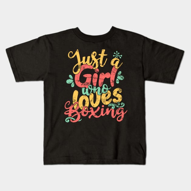 Just A Girl Who Loves Boxing Gift product Kids T-Shirt by theodoros20